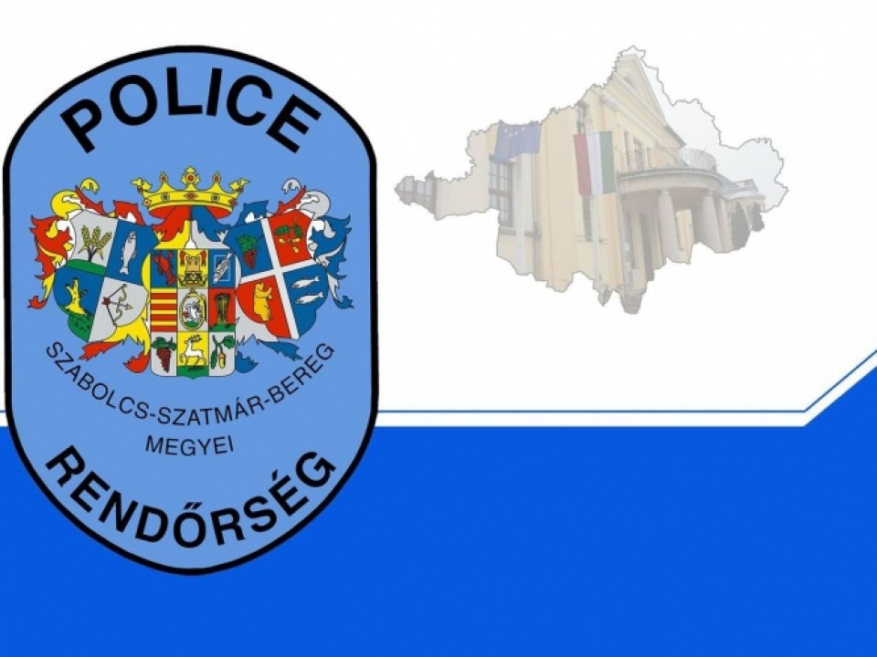Rendőrségi hírek Szabolcs-Szatmár-Bereg megyéből