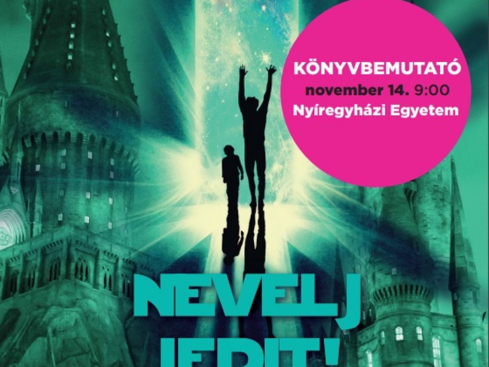 NEVELJ JEDIT! - A KÉPZELET PEDAGÓGIÁJA
