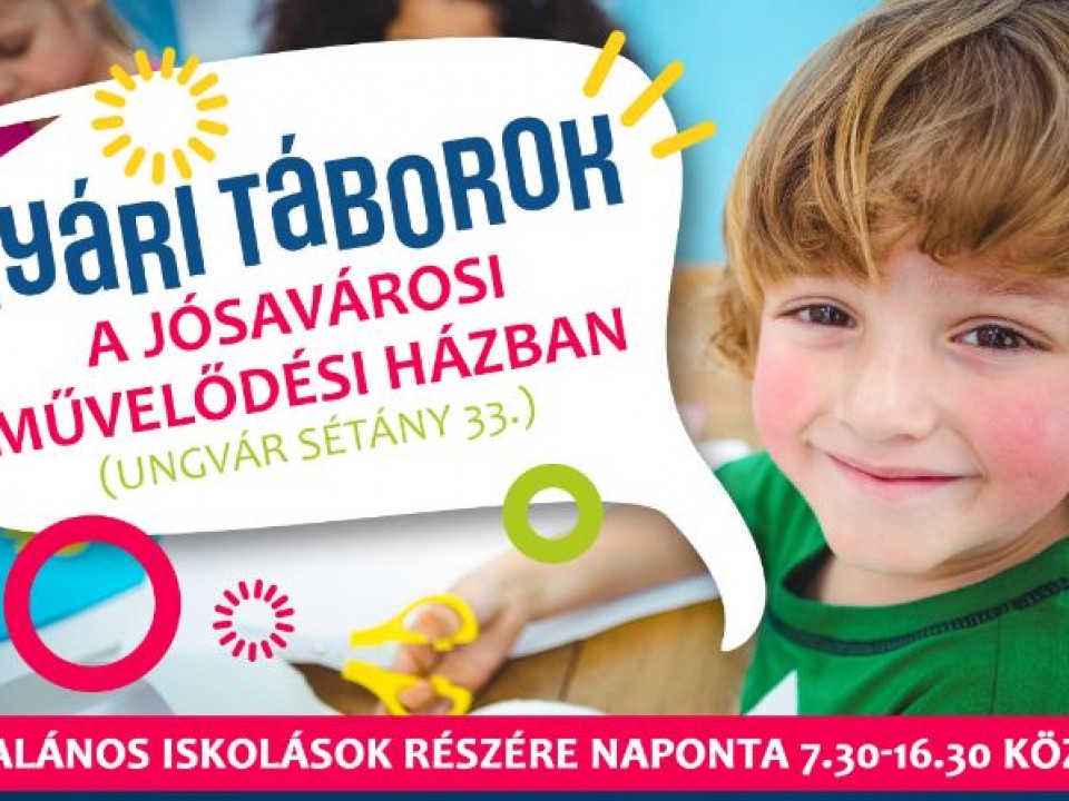 Táborok a Jósavárosi Művelődési Házban