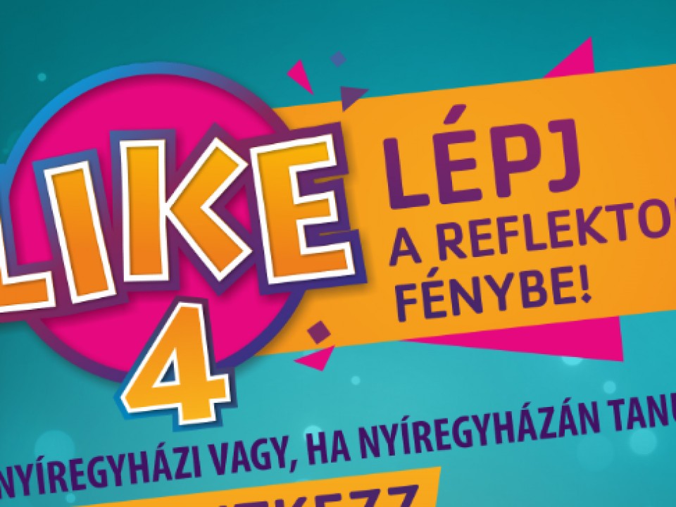 LIKE 4 – SZEPTEMBER 30-IG LEHET NEVEZNI!
