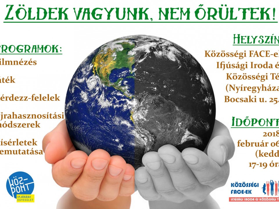 Zöldek Vagyunk, Nem Őrültek!
