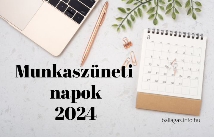 Ekkor lesznek munkaszüneti napok 2024-ben
