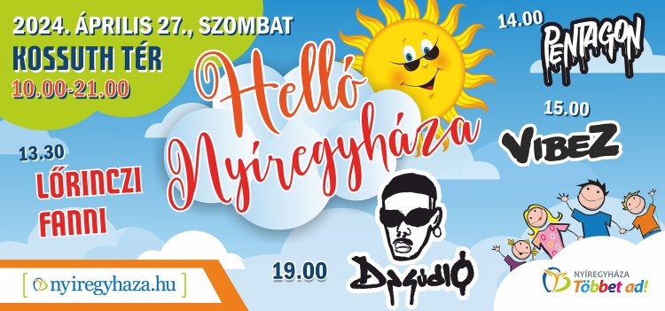 Jön a Helló Nyíregyháza! Szombaton mindenkit várnak a Kossuth térre!